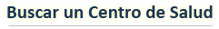 Buscar un Centro de Salud